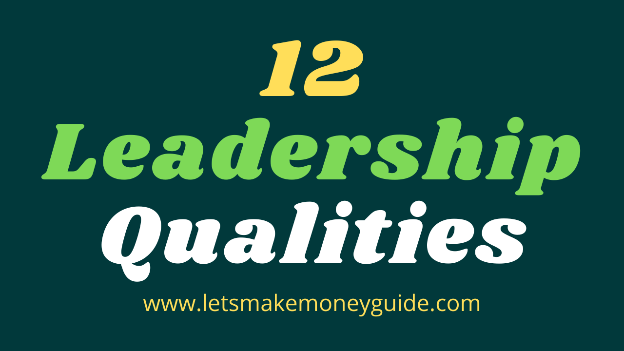15 Best Leadership Qualities A List of Skills to Make a Good Leader